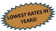 LOWEST RATES IN YEARS!